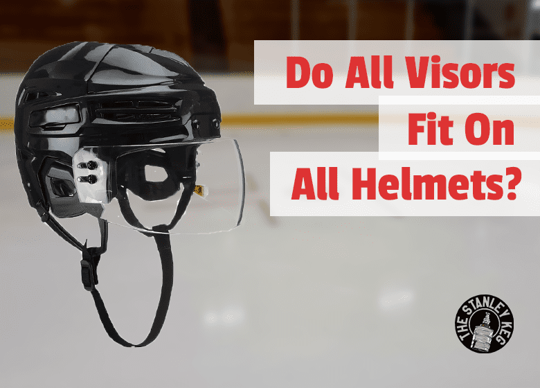 do all hockey visors fit on to all hockey helmets